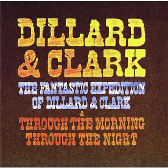 Cover for Dillard &amp; Clark · The Fantastic Expedition Of/Through The (CD) [Remastered edition] (2001)