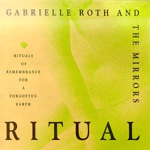 Cover for Roth,gabrielle &amp; Mirrors · Ritual (CD) (1994)