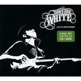 Cover for White Tony Joe · Live in Amsterdam (CD/DVD) (2010)