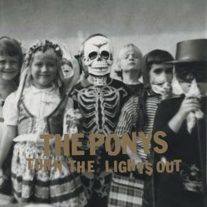 Turn The Lights Out - Ponys the - Music - MATADOR - 0744861073529 - March 15, 2007