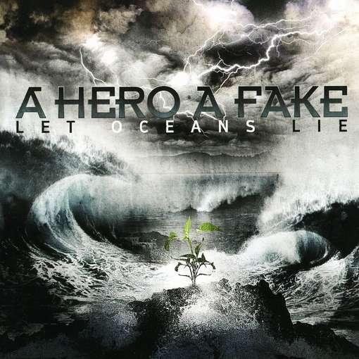 Cover for Hero a Fake · Let Oceans Lie (CD) (2010)