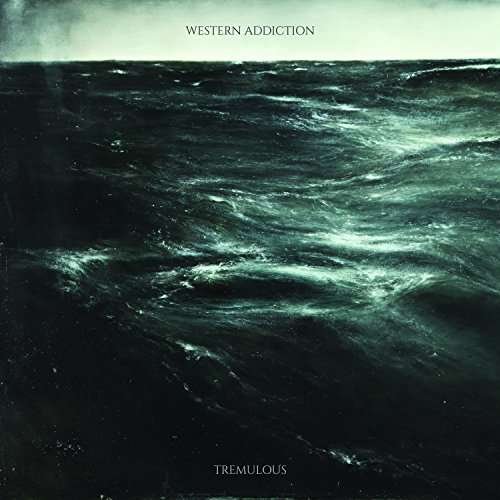 Cover for Western Addiction · Tremulous (CD) (2017)