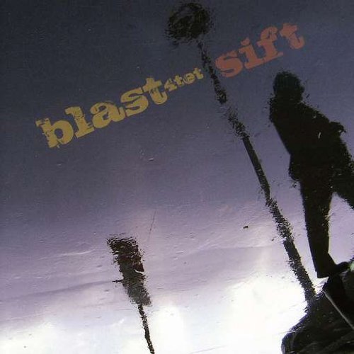 Sift - Blast - Musik - Re R Megacorp - 0752725026529 - 26 maj 2009