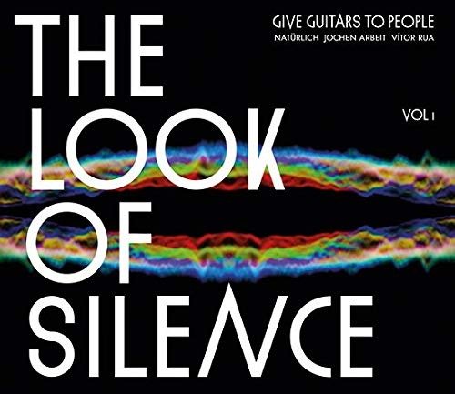 Look of Silence - Give Guitars to People - Musiikki - RER MEGACORP - 0752725042529 - perjantai 7. elokuuta 2020