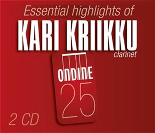 Essential Highlights Of - Kari Antti Kriikku - Music - ONDINE - 0761195025529 - March 29, 2010