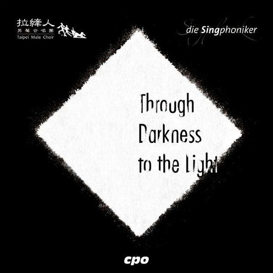 Cover for Singphoniker Taipeihsiang · Through Darkness To Light (CD) (2015)