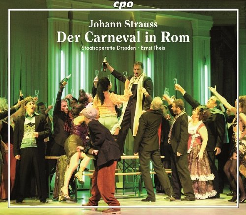 Der Carneval in Rom - Strauss / Ma-zach / Glatte / Heim / Dre / Theis - Musik - CPO - 0761203740529 - 26 april 2011
