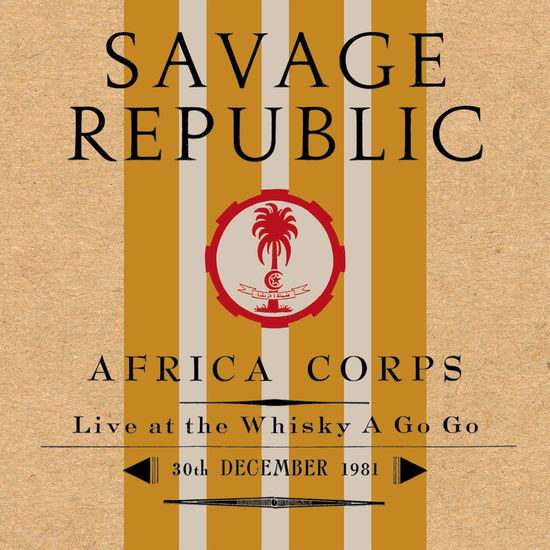 Cover for Savage Republic · Africa Corps Live At The Whisky A Go Go 30th December 1981 (CD) (2022)