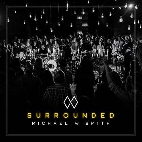 Cover for Michael W Smith · Surrounded (CD) (2018)