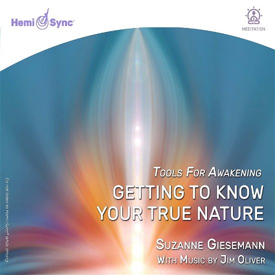 Getting To Know Your True Nature - Giesemann, Suzanne & Jim Oliver - Musik - HEMI-SYNC - 0763363240529 - 17. März 2023
