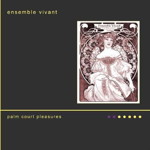 Palm Court Pleasures - Ensemble Vivant - Musikk - CLASSICAL - 0776143936529 - 10. oktober 2014