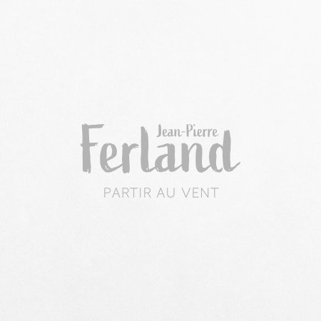 Cover for Jean-pierre Ferland · Partir Au Vent (CD) (2020)
