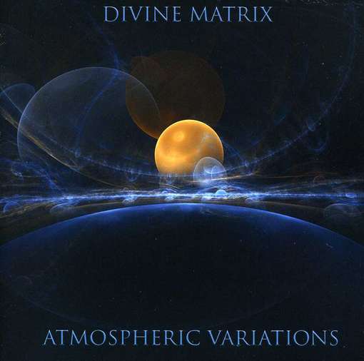 Cover for Divine Matrix · Atmospheric Variations (CD) (2012)