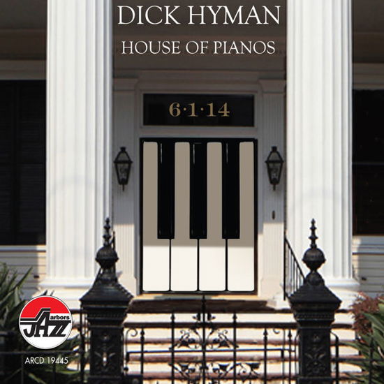 Cover for Dick Hyman · House of Pianos (CD) (2015)
