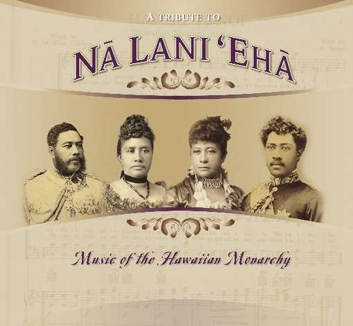 Cover for Tribute to Na Lani Eha: Hawaiaan Monarchy / Var (CD) (2014)