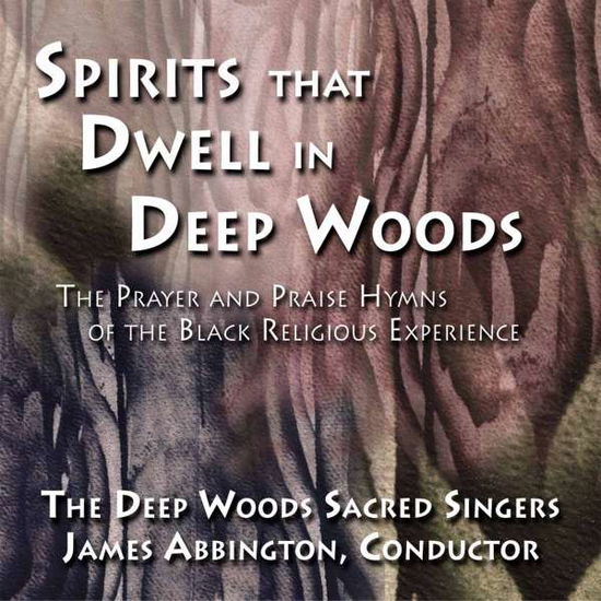 Cover for James Abbington · Spirits That Dwell in Deep Woods (CD) (2004)