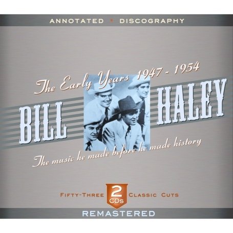 Early Years 1947-54 - Bill Haley - Musiikki - JSP - 0788065420529 - maanantai 21. maaliskuuta 2022