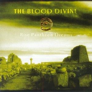 Rise Pantheon Dreams - Blood Divine - Music - PEACEVILLE - 0801056710529 - February 4, 2003