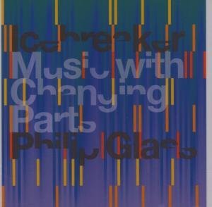 Philip Glass · Music With Changing Parts (CD) (2007)
