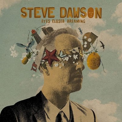 Cover for Steve Dawson · Eyes Closed Dreaming (CD) (2023)
