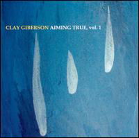 Cover for Clay Giberson · Aiming True 1 (CD) (2003)