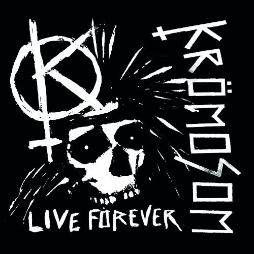 Cover for Kromosom · Live Forever (CD) (2013)