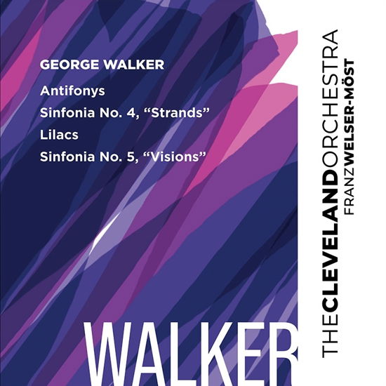 Cover for Cleveland Orchestra / Franz Welser-most · Walker: Antifonys / Lilacs / Sinfonias Nos. 4 &amp; 5 (CD) (2022)