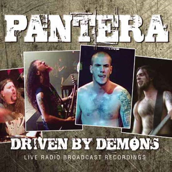 Driven by Demons - Pantera - Musiikki - CHROME DREAMS - 0823564639529 - maanantai 4. elokuuta 2014