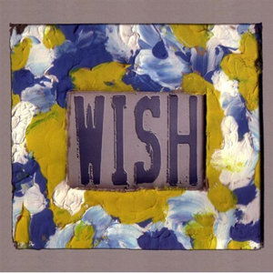 Wish - Wish - Music - Wish - 0825346907529 - February 15, 2005