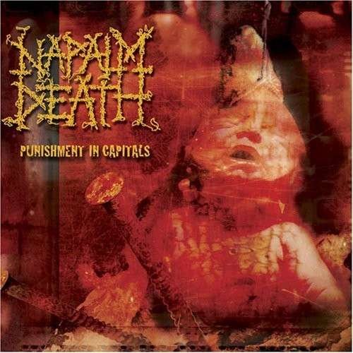 Cover for Napalm Death · Punishment in Capitals (CD) (2007)