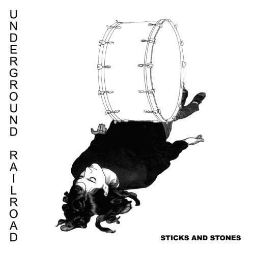 Cover for Underground Railroad · Sticks and Stones (CD) (2010)