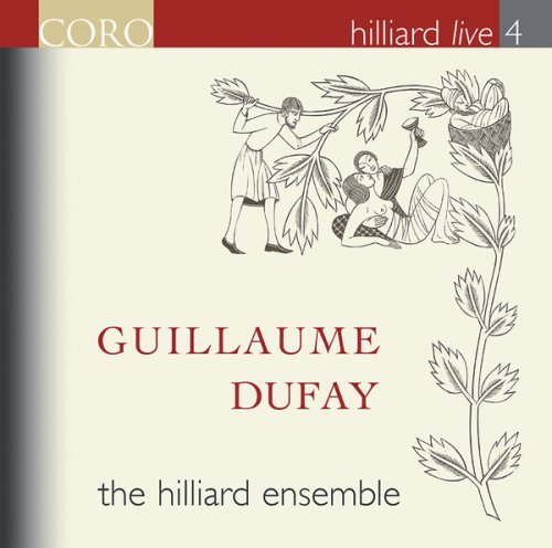 Hilliard Live 4 - Dufay / Hilliard Live - Musik - CORO - 0828021605529 - 12. februar 2008