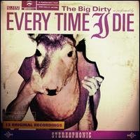 Cover for Every Time I Die · Big Dirty (CD) (2007)