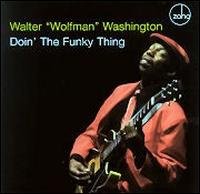 Cover for Walter -Wolfman- Washington · Doin' The Funky Thing (CD) (2017)