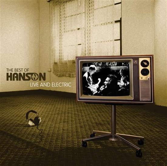 Cover for Hanson · Best Of Hanson: Live And Electric (CD) [Bonus Tracks edition] (2005)