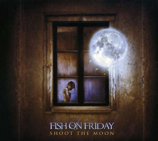 Cover for Fish on Friday · Shoot the Moon (CD) (2010)