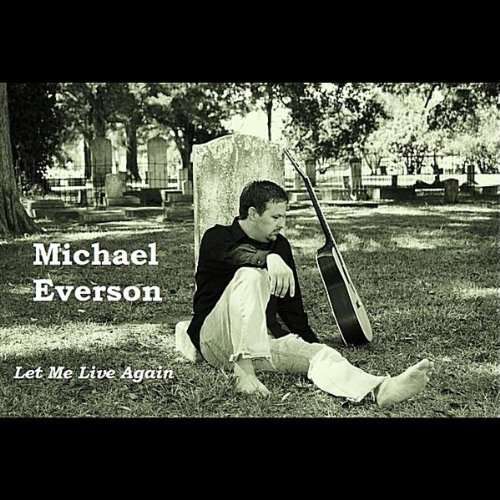 Cover for Michael Everson · Let Me Live Again (CD) (2011)