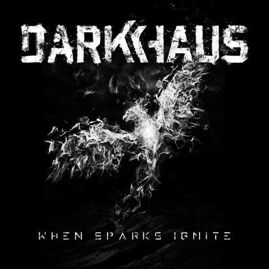 Cover for Darkhaus · When Sparks Ignite (CD) (2016)