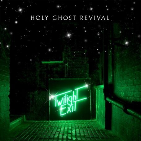 Cover for Holy Ghost Revival · Twilight Exit (CD) (2008)