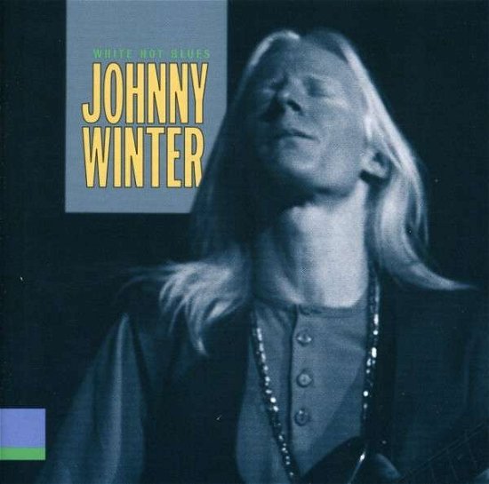 White Hot Blues - Johnny Winter - Música - SONY - 0886972387529 - 1 de fevereiro de 2008