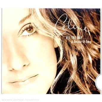 Cover for Celine Dion · All The Way ?a Decade Of Song (CD) (2008)