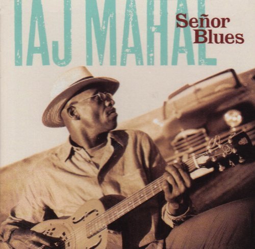 Señor Blues - Taj Mahal - Música - ALLI - 0886974891529 - 15 de agosto de 2017
