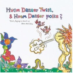 Cover for Marie Keis Uhre · Hvem Danser Twist, &amp; Hvem Danser Polka? (Bog inkl. CD) (Bok/Cd) (2014)