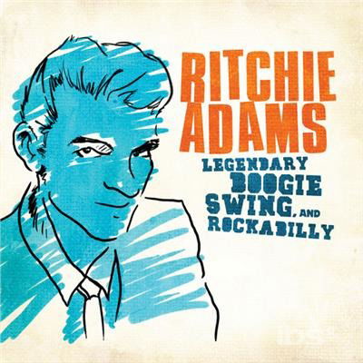 Cover for Ritchie Adams · Legendary Swing Boogie &amp; Rockabilly-Adams,Ritchie (CD) (2012)