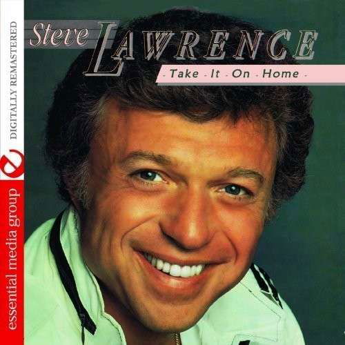 Cover for Steve Lawrence · Take It On Home-Lawrence,Steve (CD) [Remastered edition] (2013)
