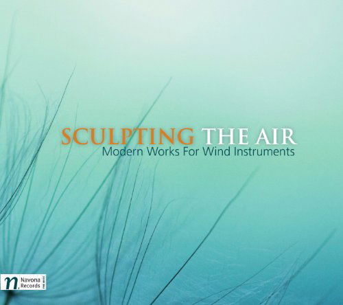 Cover for Barber / Adler / Lombardi / Crosby · Sculpting Air: Modern Works for Wind Instruments (CD) (2011)
