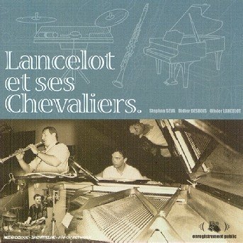 Stephan Seva-didier Desbois-oliver Lancelot - Lancelot et Ses Chevaliers - Música - DJAZ - 3322420071529 - 7 de junio de 2005