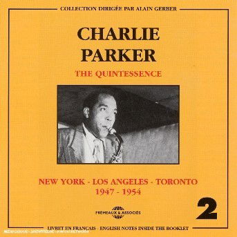 Quintessence Vol.2: New York - Los Angeles - Charlie Parker - Muziek - FREMEAUX & ASSOCIES - 3448960224529 - 1 september 2006