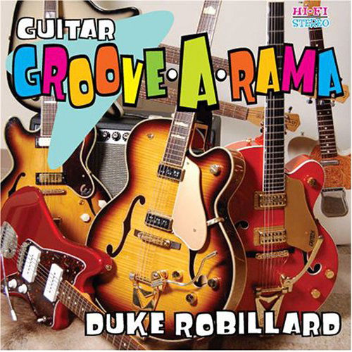 Groove-a-rama - Duke Robbillard - Musik - SAB - 3448969292529 - 22. september 2012