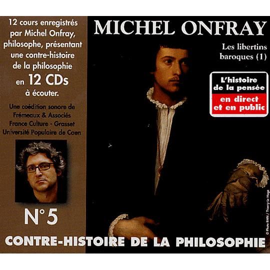 Contre Histoire De La Philosophie 5 - Michel Onfray - Muziek - FREMEAUX - 3561302514529 - 30 mei 2006